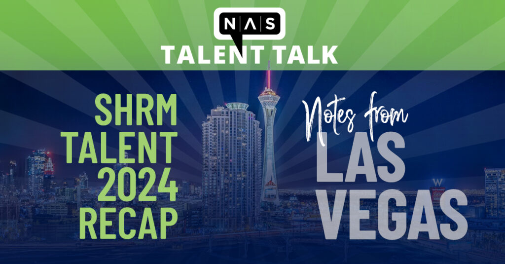 SHRM 2025 Recap Notes from Las Vegas NAS Recruitment Innovation